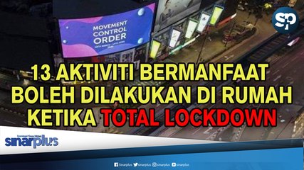 13 Aktiviti Bermanfaat Boleh Dilakukan Di Rumah Ketika Total Lockdown