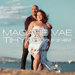 Magalie Vaé et Tihyad chantent "Sous le vent"