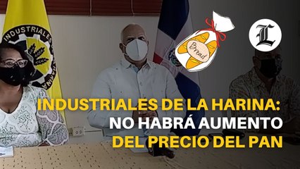 Industriales de la harina afirman que no habrá aumento del precio del pan