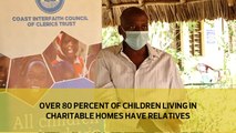 Over 80 percent of children living in charitable homes have relatives