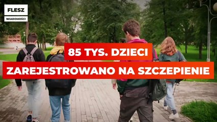 85 tyś. dzieci zarejestrowano pierwszego dnia na szczepienia przeciwko COVID-19