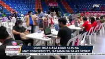 Paggamit ng Pfizer vaccine sa mga nasa edad 12-15 sa PHL, Inaprubahan na ng FDA; FDA, binigyan na rin ng eua ang Sinopharm vaccine