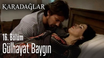 Gülhayat baygın - Karadağlar 16. Bölüm
