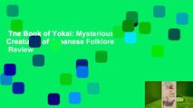 The Book of Yokai: Mysterious Creatures of Japanese Folklore  Review