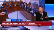 Procès en appel de Ratko Mladic : la justice internationale confirme sa peine de prison à vie