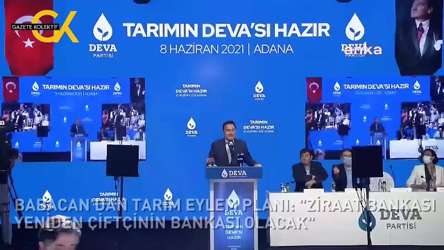 BABACAN'DAN TARIM EYLEM PLANI: ZİRAAT BANKASI YENİDEN ÇİFTÇİNİN BANKASI OLACAK