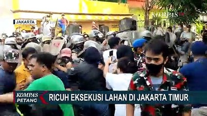 Detik-Detik Ricuh Eksekusi Lahan di Jakarta Timur
