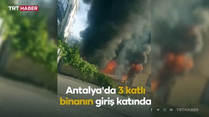 Antalya'da yangın: Daire alev topuna döndü