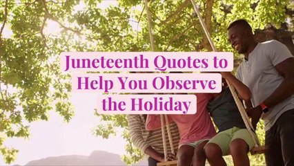 14 Juneteenth Quotes to Help You Observe the Holiday
