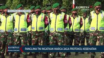 Panglima TNI Ingatkan Warga Jaga Protokol Kesehatan