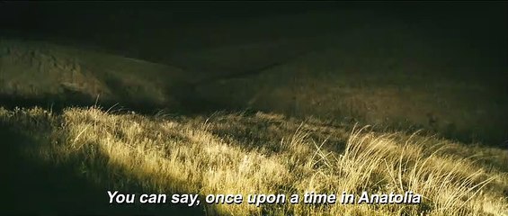 Once Upon A Time in Anatolia Trailer