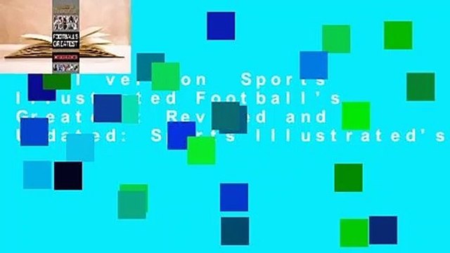 Full version Sports Illustrated Football's Greatest: Revised and Updated: Sports Illustrated's