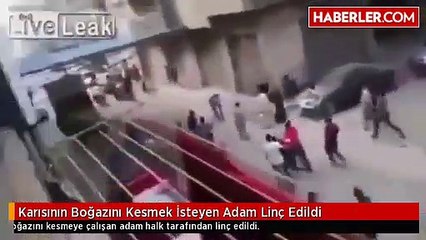 Karısının boğazını kesmek isterken linç edildi!