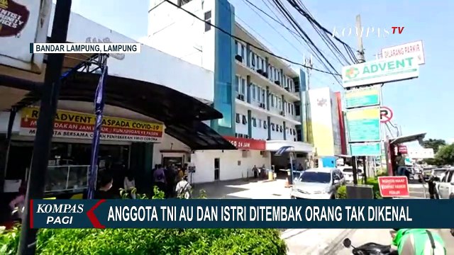 Anggota TNI AU dan Istri Jadi Korban Penembakan Orang Tak Dikenal di Lampung