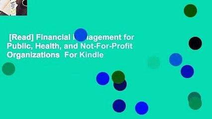 [Read] Financial Management for Public, Health, and Not-For-Profit Organizations  For Kindle