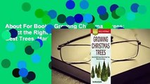 About For Books  Growing Christmas Trees: Select the Right Species, Raise the Best Trees, Market