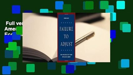 Full version  Failure to Adjust: How Americans Got Left Behind in the Global Economy Complete