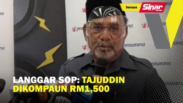 Langgar SOP: Tajuddin dikompaun RM1,500