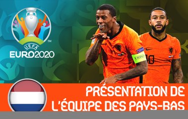 Euro 2020 : Le grand retour des Pays-Bas !