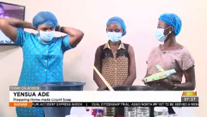 Yensua Ade: Preparing Home made Liquid Soap- Badwam Afisem on Adom TV (9-6-21)