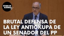 Brutal defensa del senador popular Fernando de Rosa de la Ley Antiokupa propuesta por el PP
