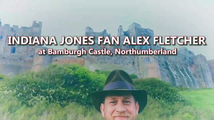 Indiana Jones fan Alex Fletcher at Bamburgh Castle