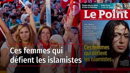 Ces femmes qui défient les islamistes