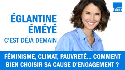 Féminisme, climat, pauvreté... Comment bien choisir la cause de son engagement ?