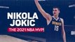 Nikola Jokic - The 2021 NBA MVP