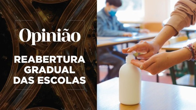 Opinião | Reabertura Gradual das Escolas | 20/05/2021