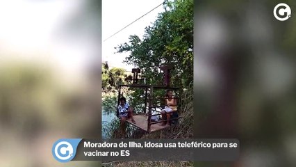 Moradora de Ilha, idosa usa teleférico para se vacinar no ES