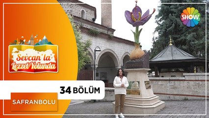 Sevcan'la Lezzet Yolunda 34. Bölüm | Safranbolu
