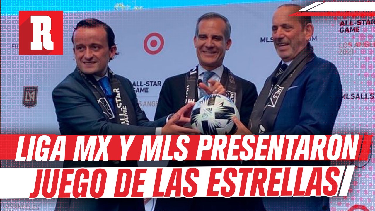 Liga MX y MLS presentaron oficialmente el Juego de las Estrellas