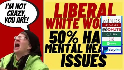 LIBERAL WHITE WOMEN Suffer More Mental Illness, Per Pew Research