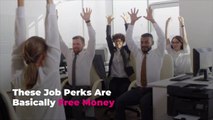 These Job Perks Are Basically Free Money