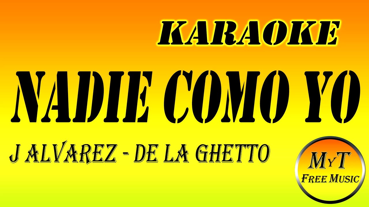Karaoke - Nadie Como Yo - J Alvarezft. De La Ghetto - Instrumental Letra Lyrics