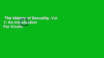 The History of Sexuality, Vol. 1: An Introduction  For Kindle