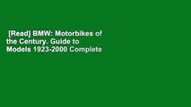 [Read] BMW: Motorbikes of the Century. Guide to Models 1923-2000 Complete