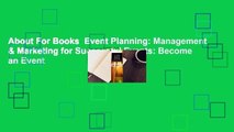 About For Books  Event Planning: Management & Marketing for Successful Events: Become an Event