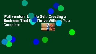 Full version  Built to Sell: Creating a Business That Can Thrive Without You Complete