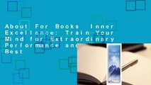 About For Books  Inner Excellence: Train Your Mind for Extraordinary Performance and the Best