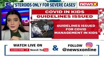 Covid In Kids Union Health Ministry Issues Guidelines NewsX