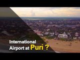 Odisha CM Naveen Pattnaik Requests For International Airport At Puri