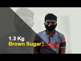1.3 Kg Brown Sugar Seized By Odisha Police In Khordha | OTV News