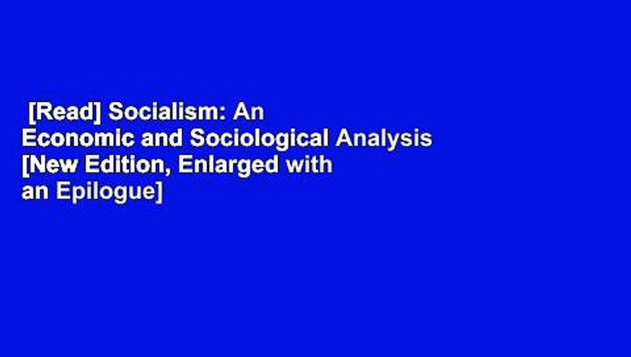 [Read] Socialism: An Economic and Sociological Analysis [New Edition, Enlarged with an Epilogue]