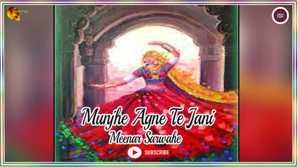 Munjhe Agne Te Jani | Meena Sarwahe | Super Hit Sindhi Song | Sindhi Gaana