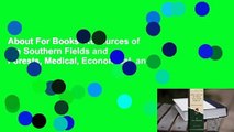 About For Books  Resources of the Southern Fields and Forests, Medical, Economical, and