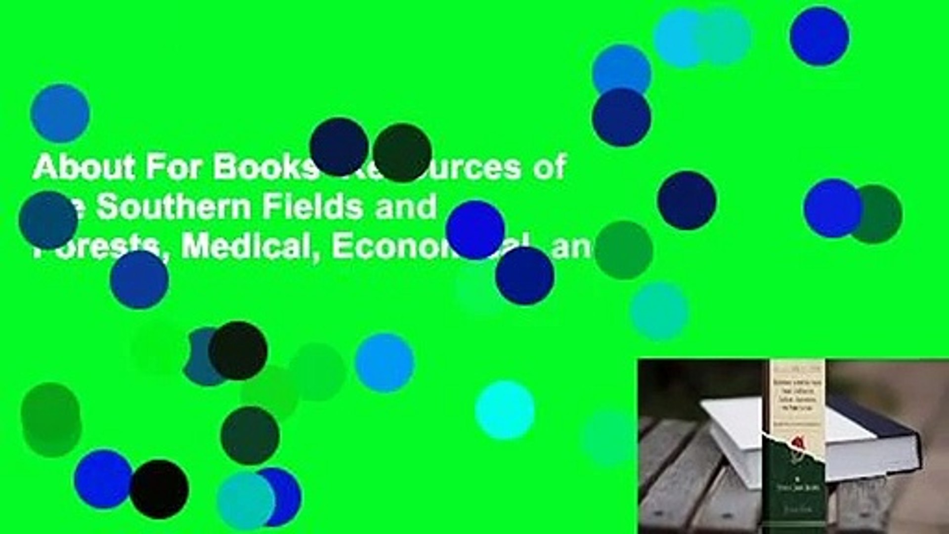 ⁣About For Books  Resources of the Southern Fields and Forests, Medical, Economical, and