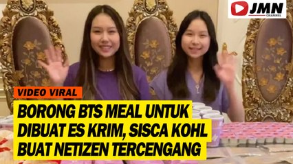 BORONG BTS MEAL UNTUK DIBUAT ES KRIM, SISCA KOHL BUAT NETIZEN TERCENGANG