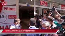 Konyalı esnaf Babacan’a böyle dert yandı: Maaşımla 9 çeyrek altın alıyordum şimdi 3 çeyrek alıyorum